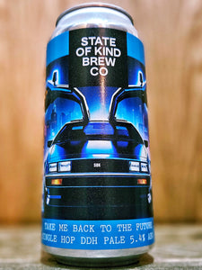 State Of Kind Brew Co - Take Me Back To The Future