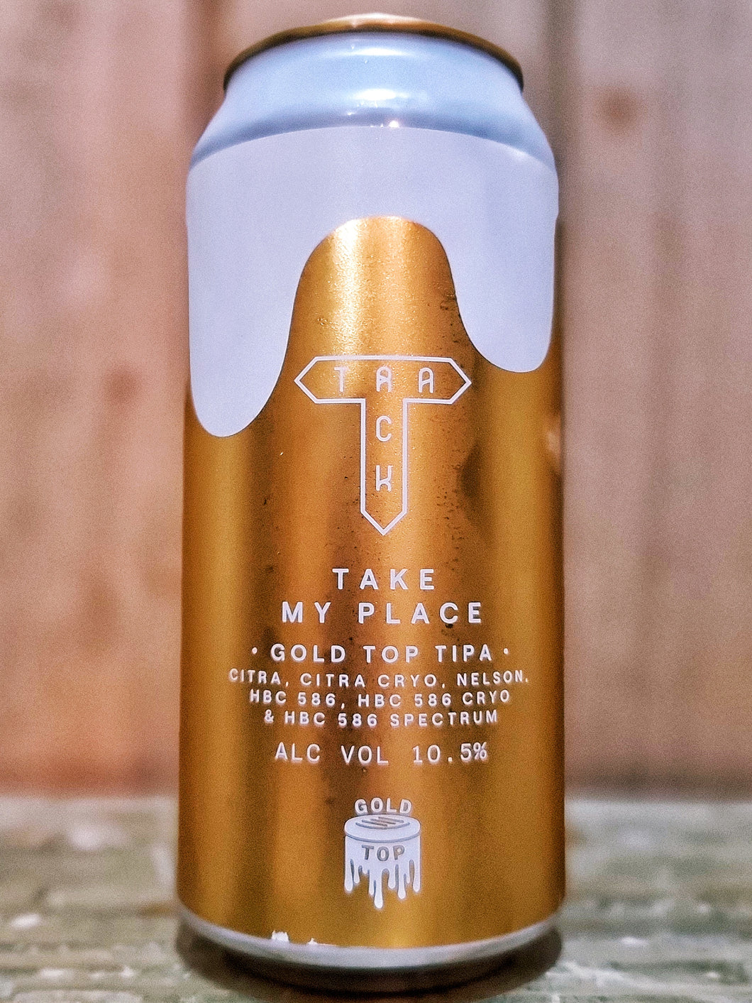 Track - Take My Place (Birthday Gold Top TIPA)